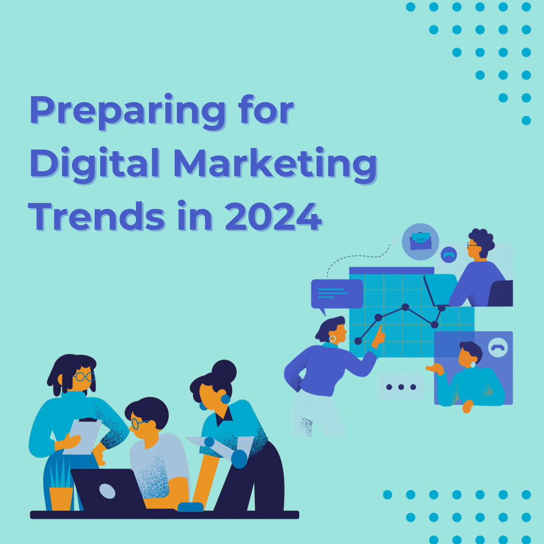 Navigating The Future: Preparing For Digital Marketing Trends In 2024 ...